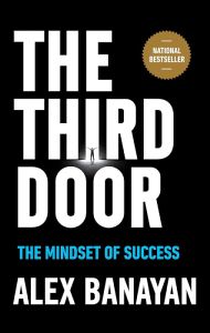 The Third Door: The Mindset of Success by Alex Banayan